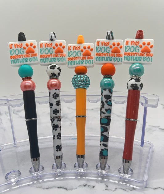 If My Dog Doesn’t Like You- Beaded Ballpoint Pen