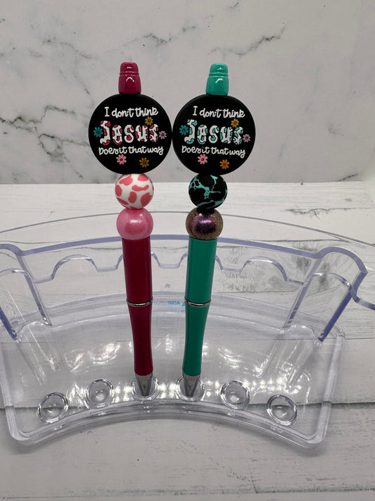 I Don't Think Jesus Does It That Way Ballpoint Beaded Pen