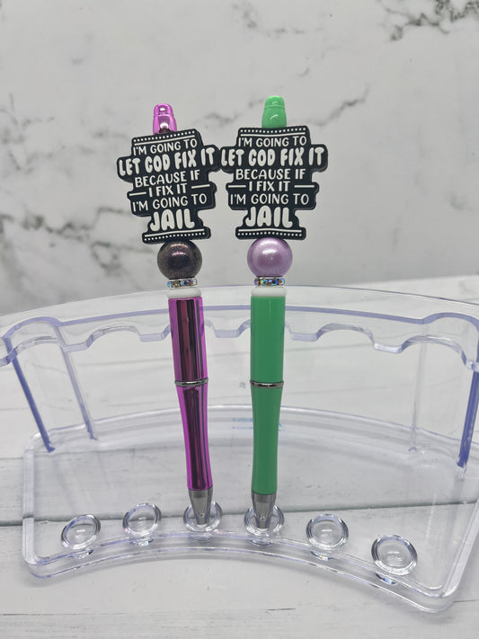 I'm Going to Let God Fix It….. - Beaded Ballpoint Pen