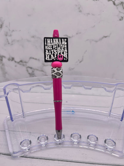 I Wanna Be Nice But… - Beaded Ballpoint Pen